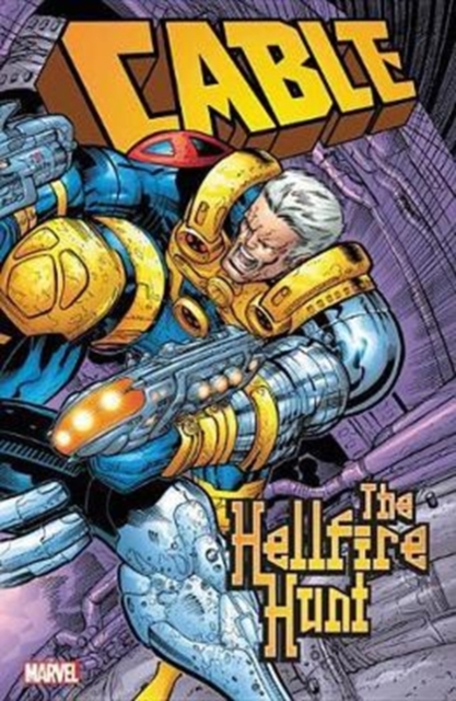 Cable: The Hellfire Hunt, Paperback / softback Book