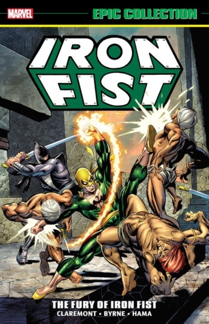 Iron Fist Epic Collection: The Fury Of Iron Fist, Paperback / softback Book