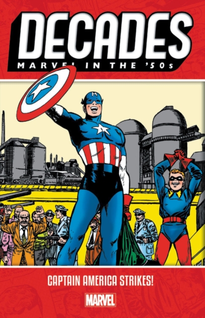 Decades: Marvel In The 50s - Captain America Strikes, Paperback / softback Book