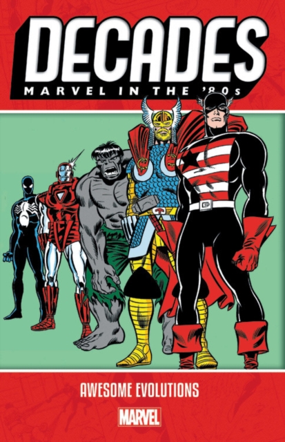 Decades: Marvel In The 80s - Awesome Evolutions, Paperback / softback Book