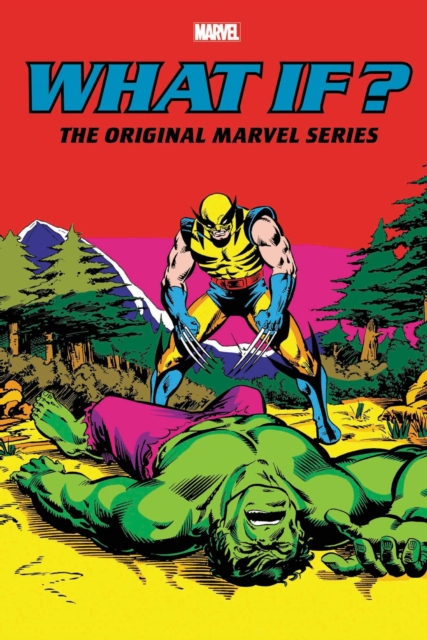 What If?: The Original Marvel Series Omnibus Vol. 2, Hardback Book