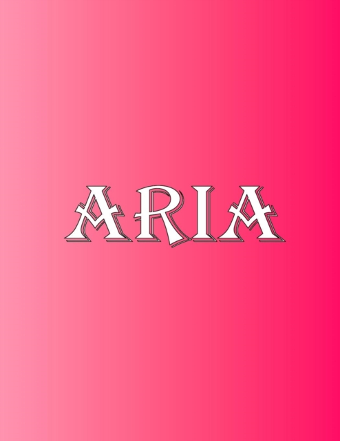 Aria : 100 Pages 8.5" X 11" Personalized Name on Notebook College Ruled Line Paper, Paperback / softback Book