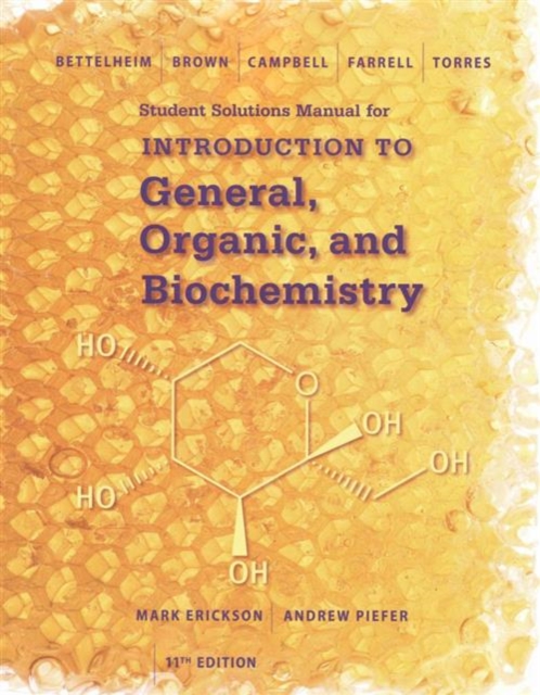 Student Solutions Manual for Bettelheim/Brown/Campbell/Farrell/Torres'  Introduction to General, Organic and Biochemistry, 11th, Paperback / softback Book