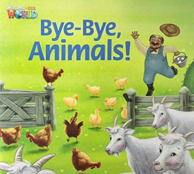 Welcome to Our World 2: Bye, Bye Animals! Big Book, Pamphlet Book