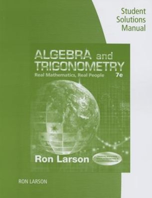 Student Solutions Manual for Larson's Algebra and Trigonometry: Real Mathematics, Real People, 7th, Paperback / softback Book