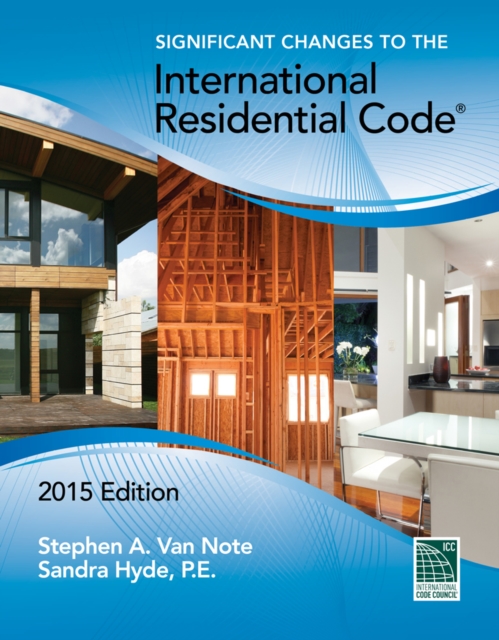 Significant Changes to the International Residential Code, 2015 Edition, Paperback / softback Book