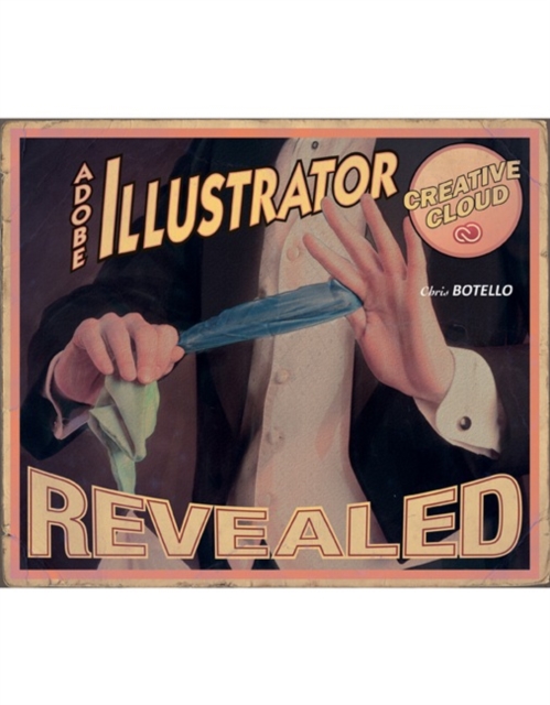 Adobe? Illustrator Creative Cloud Revealed, Hardback Book