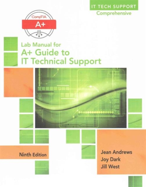 Lab Manual for Andrews' A+ Guide to IT Technical Support, 9th Edition, Paperback / softback Book