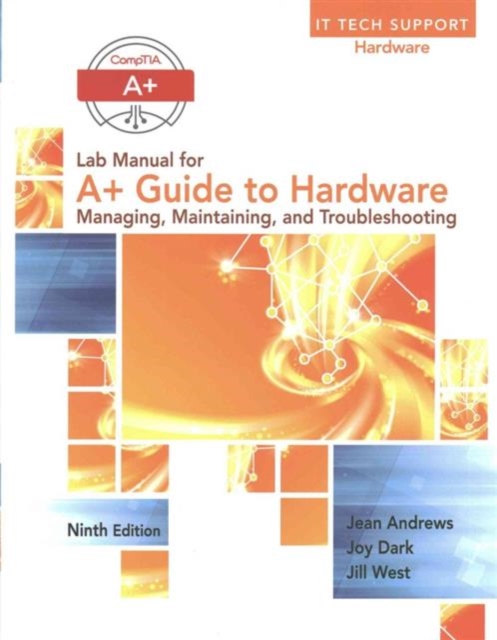 Lab Manual for Andrews' A+ Guide to Hardware, 9th, Paperback / softback Book