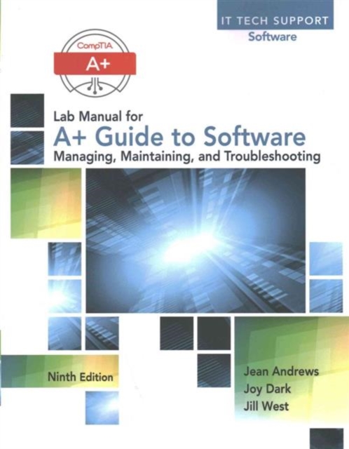 Lab Manual for Andrews' A+ Guide to Software, 9th, Paperback / softback Book