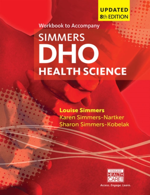 Student Workbook for Simmers / Simmers-Nartker/ Simmers-Kobelak?s DHO Health Science Updated Eighth Edition, Paperback / softback Book
