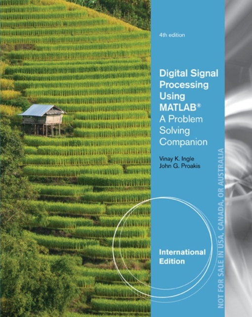 Digital Signal Processing Using MATLAB (R) : A Problem Solving Companion, International Edition, Paperback / softback Book