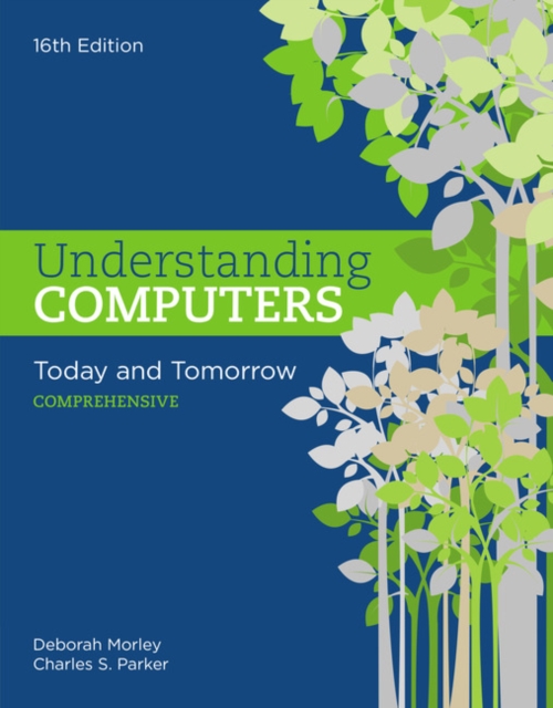 Understanding Computers : Today and Tomorrow: Comprehensive, Paperback / softback Book