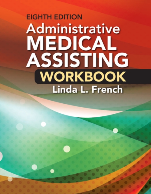 Student Workbook for French's Administrative Medical Assisting, 8th, Paperback / softback Book