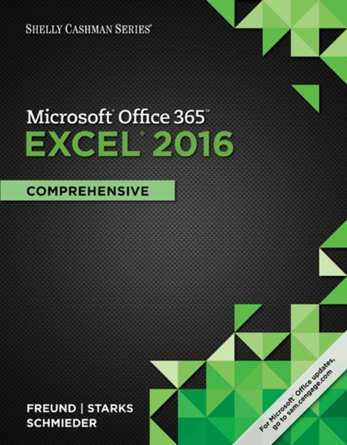 Shelly Cashman Series (R) Microsoft (R) Office 365 & Excel 2016 : Comprehensive, Paperback / softback Book