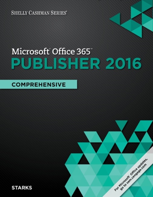 Shelly Cashman Series Microsoft Office 365 & Publisher 2016 : Comprehensive, Loose-leaf Book