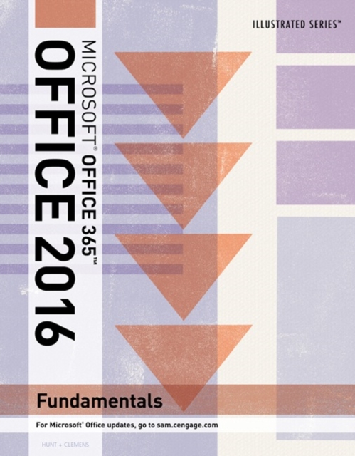 Illustrated Microsoft Office 365 & Office 2016 : Fundamentals, Paperback / softback Book