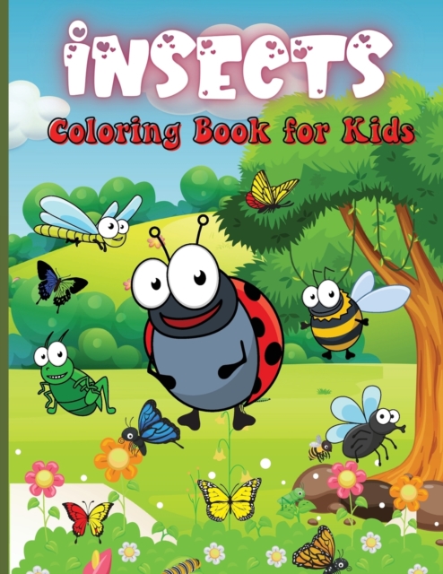 Insects Coloring Book for Kids : Adorable Bugs Drawings Coloring Book For Children, Kids Bugs & Insects Coloring Book, Paperback / softback Book