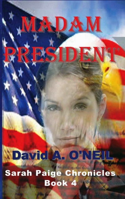 Madam President, Book 4, Sarah Paige Chronicles, EPUB eBook