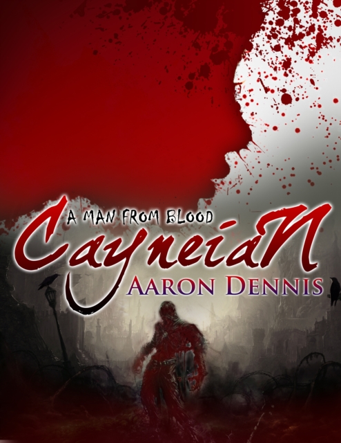 Cayneian: A Man From Blood, EPUB eBook