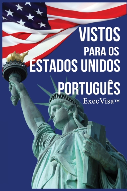 Vistos para os Estados Unidos : ExecVisa, Paperback / softback Book
