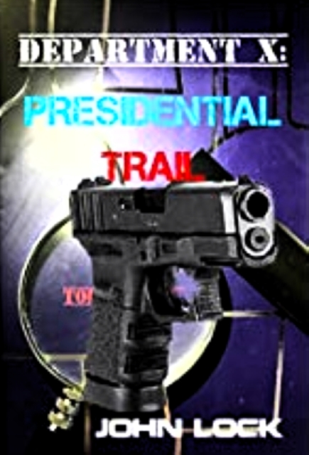 DEPARTMENT X: Presidential Trail, EPUB eBook