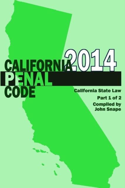 California Penal Code and Evidence Code 2014 Book 1 of 2, Paperback / softback Book