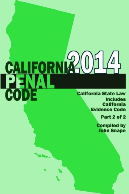 California Penal Code and Evidence Code 2014 Book 2 of 2, Paperback / softback Book