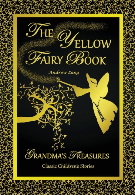 THE Yellow Fairy Book - Andrew Lang, Hardback Book