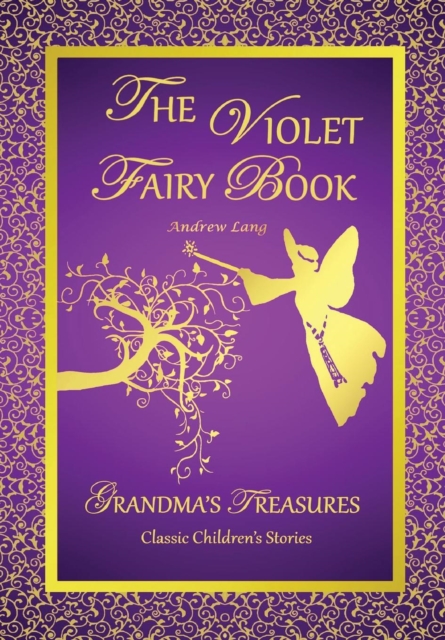 THE Violet Fairy Book - Andrew Lang, Hardback Book