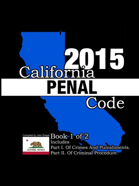 California Penal Code and Evidence Code 2015 Book 1 of 2, Paperback / softback Book