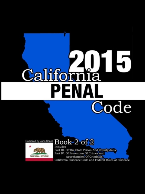 California Penal Code and Evidence Code 2015 Book 2 of 2, Paperback / softback Book