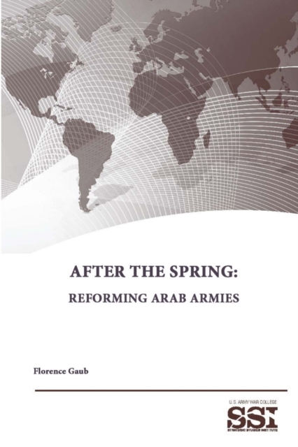 After the Spring: Reforming Arab Armies, Paperback / softback Book