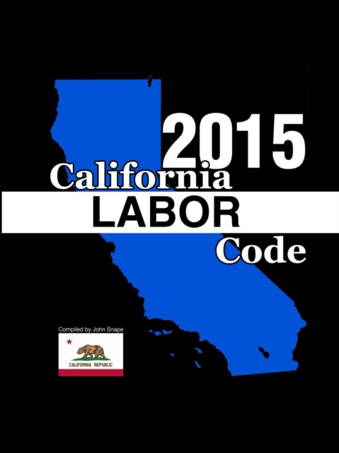 California Labor Code 2015, Paperback / softback Book