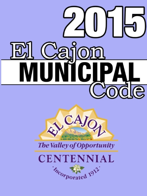 El Cajon Municipal Code 2015, Paperback / softback Book