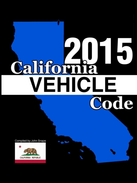 California Vehicle Code 2015, Paperback / softback Book