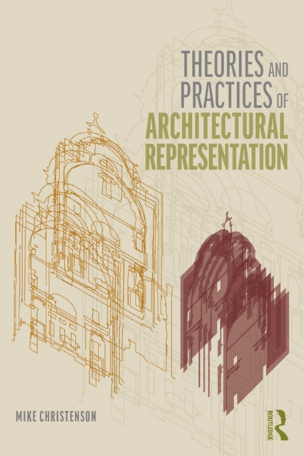 Theories and Practices of Architectural Representation, PDF eBook