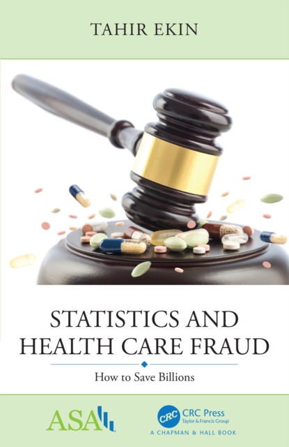 Statistics and Health Care Fraud : How to Save Billions, PDF eBook