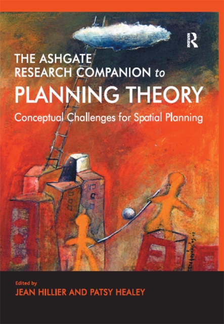 The Ashgate Research Companion to Planning Theory : Conceptual Challenges for Spatial Planning, EPUB eBook