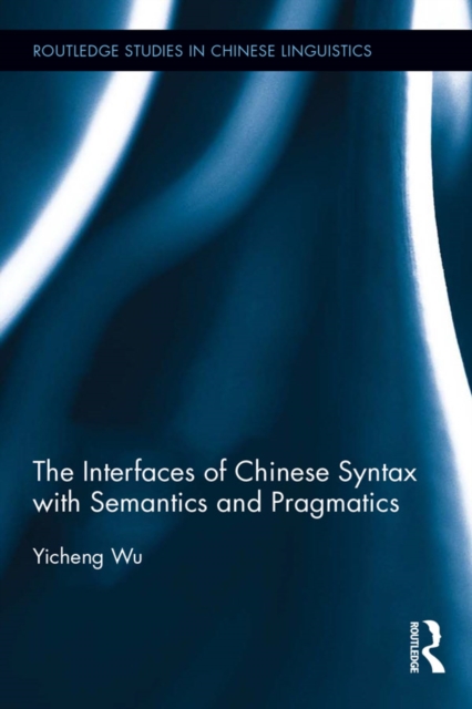 The Interfaces of Chinese Syntax with Semantics and Pragmatics, EPUB eBook