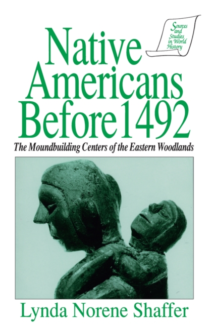 Native Americans Before 1492 : Moundbuilding Realms of the Mississippian Woodlands, PDF eBook