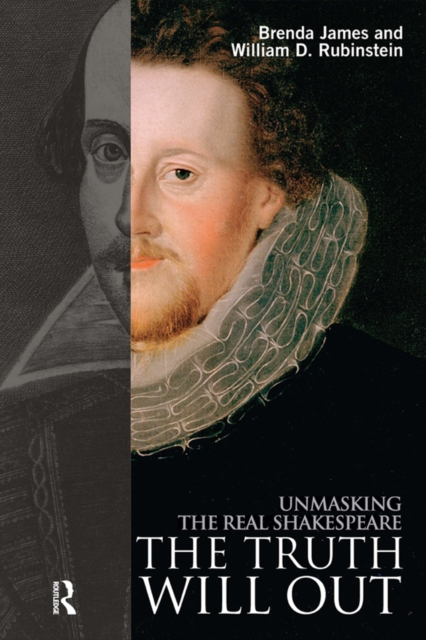 The Truth Will Out : Unmasking the Real Shakespeare, EPUB eBook