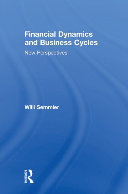 Financial Dynamics and Business Cycles : New Perspectives, EPUB eBook