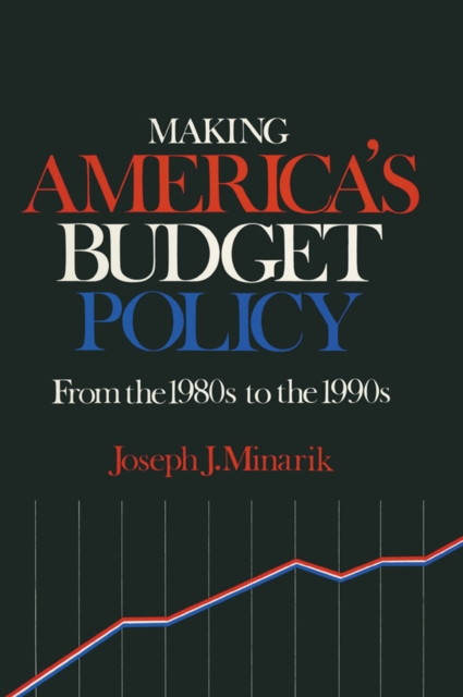 Making America's Budget Policy from the 1980's to the 1990's, EPUB eBook