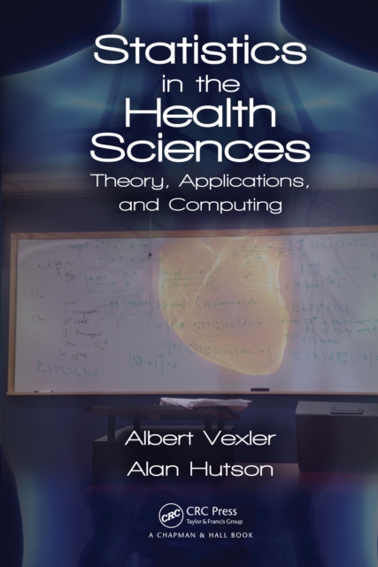 Statistics in the Health Sciences : Theory, Applications, and Computing, PDF eBook