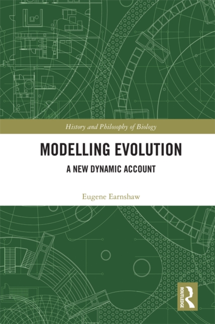 Modelling Evolution : A New Dynamic Account, PDF eBook