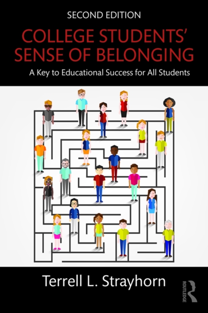 College Students' Sense of Belonging : A Key to Educational Success for All Students, EPUB eBook