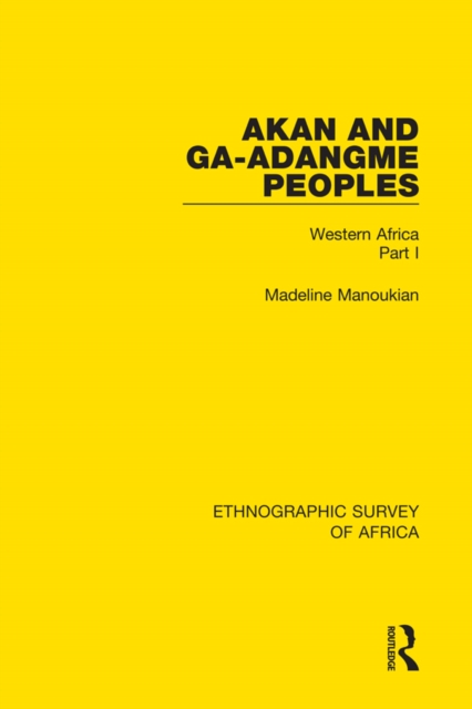 Akan and Ga-Adangme Peoples : Western Africa Part I, PDF eBook