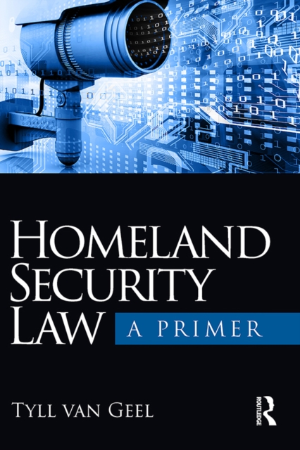 Homeland Security Law : A Primer, PDF eBook