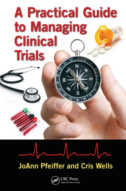 A Practical Guide to Managing Clinical Trials, EPUB eBook